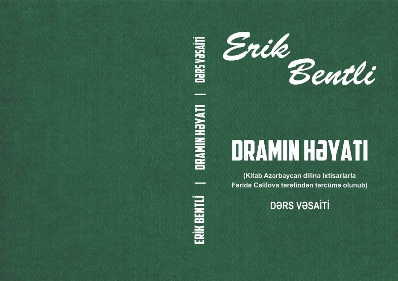 Erik Bentlinin “Dramın həyatı” kitabı Azərbaycan dilində nəşr olunub