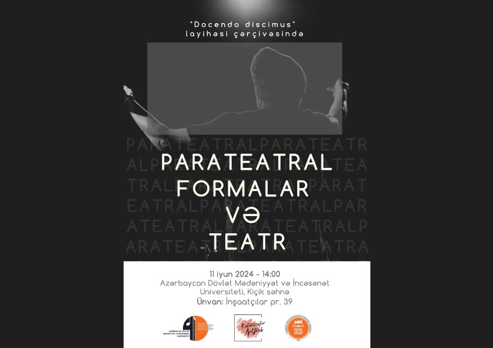 “Parateatral formalar və teatr” mövzusunda təlim keçiriləcək